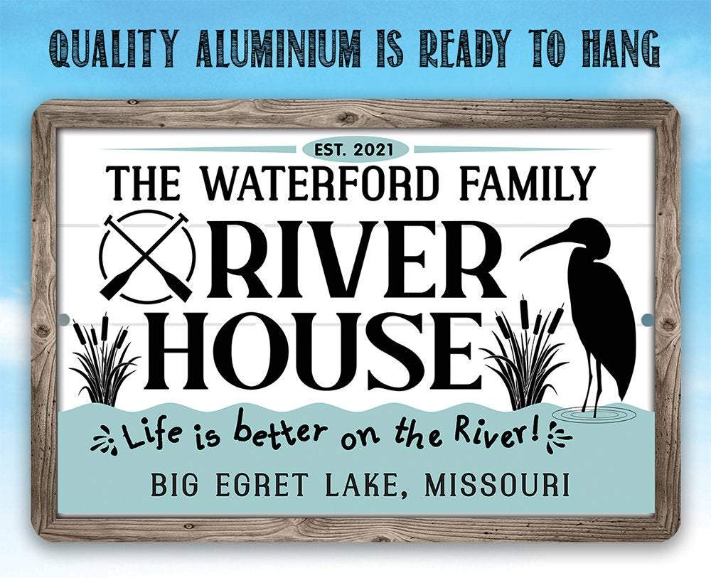 Personalized - River House, Life is Better on the River - Metal Sign | Lone Star Art.
