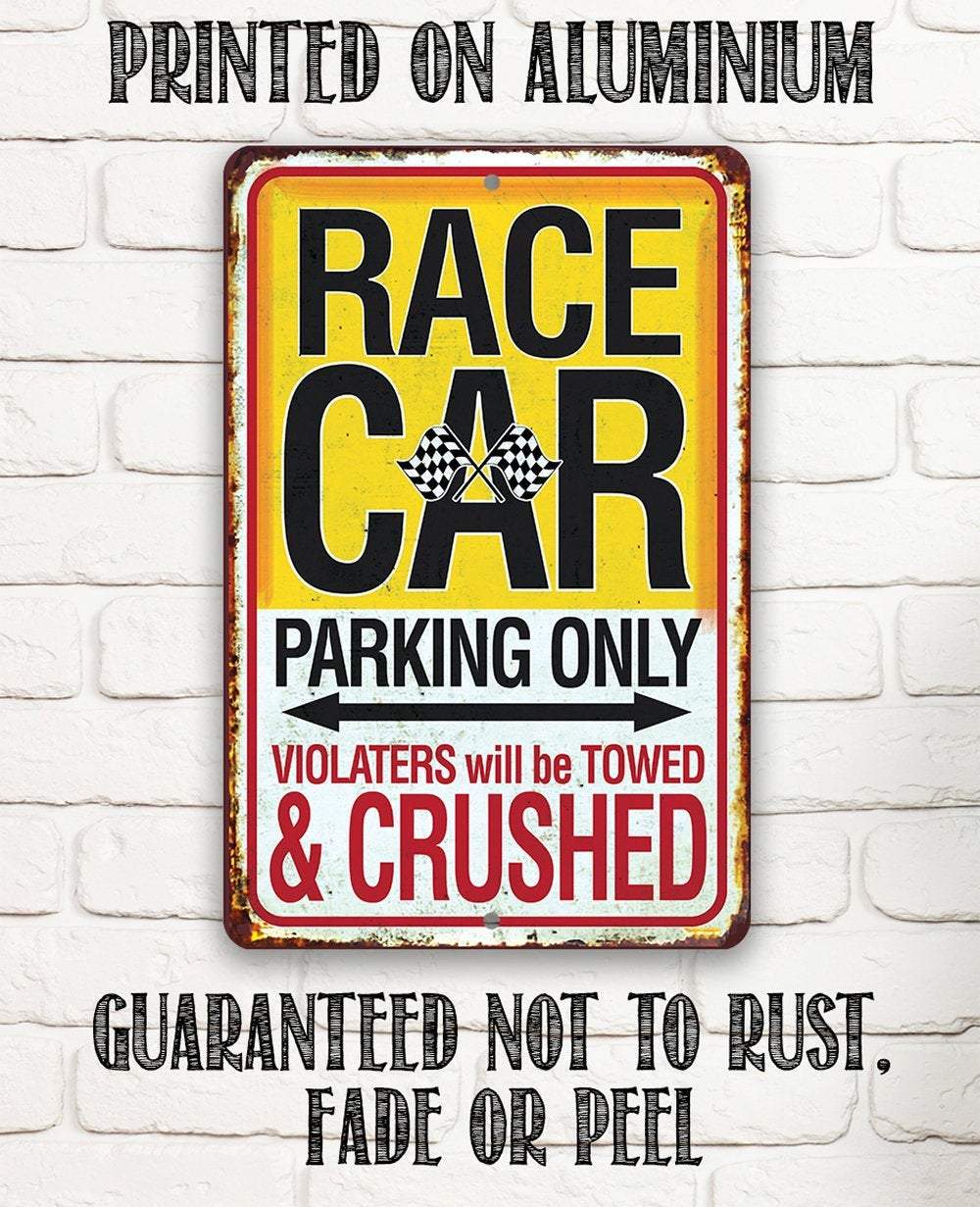 Race Car Parking Only Violators Will be Towed and Crushed - Metal Sign | Lone Star Art.