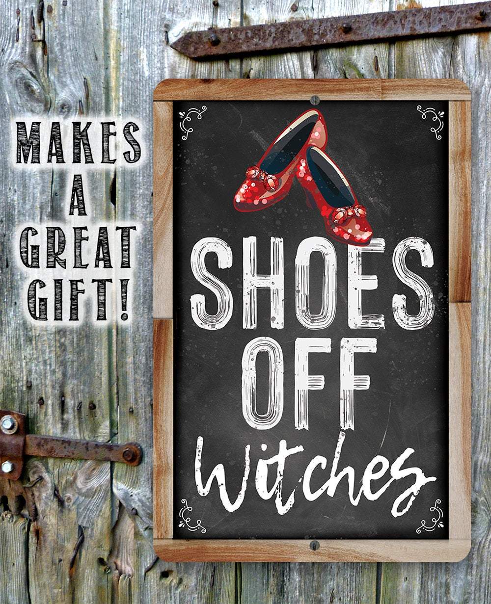 Shoes Off Witches - Metal Sign | Lone Star Art.