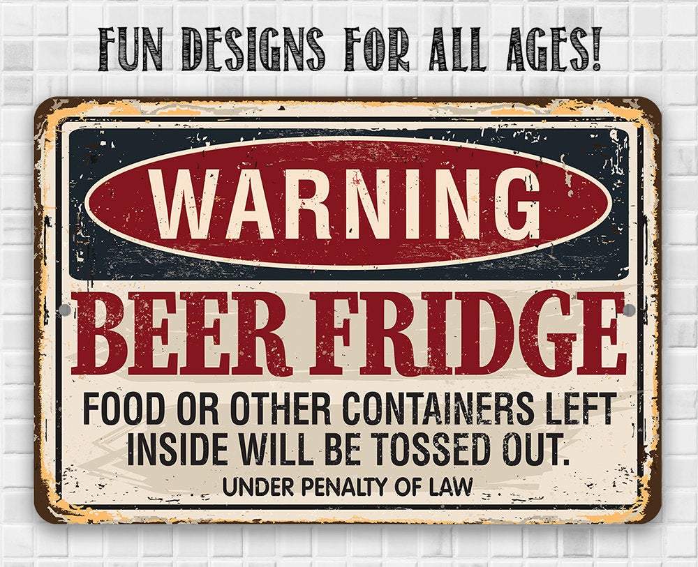 Warning Beer Fridge - Metal Sign | Lone Star Art.