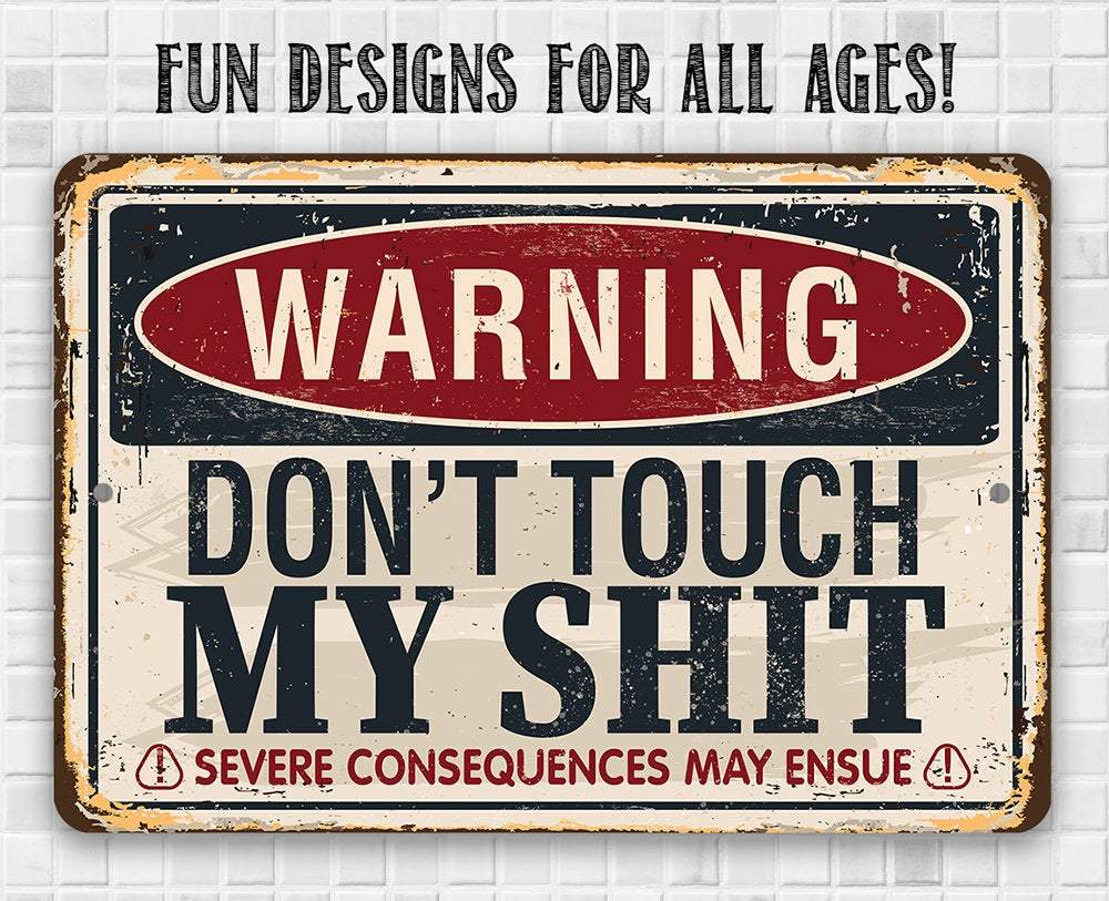 Warning Don't Touch - Metal Sign | Lone Star Art.