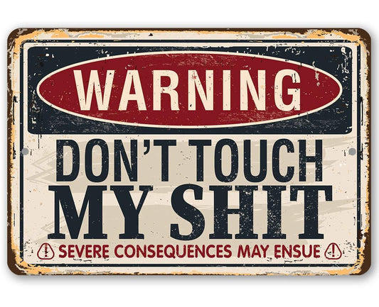 Warning Don't Touch - Metal Sign | Lone Star Art.