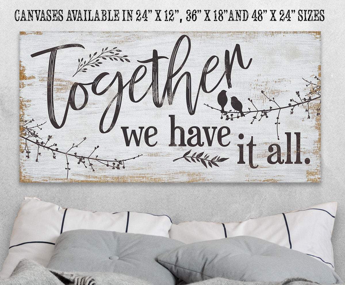 Together We Have It All - Canvas | Lone Star Art.