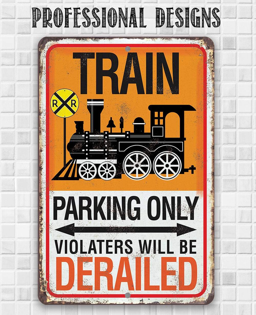 Train Parking - Metal Sign | Lone Star Art.