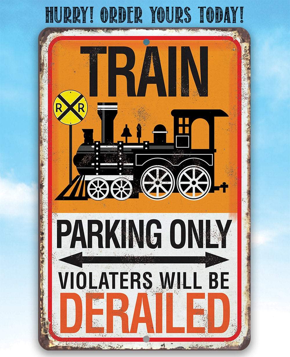 Train Parking - Metal Sign | Lone Star Art.