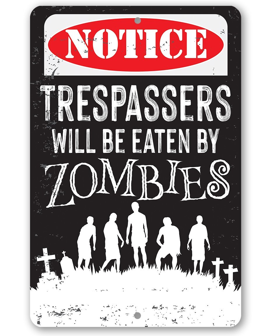 Trespassers Zombies - Metal Sign | Lone Star Art.