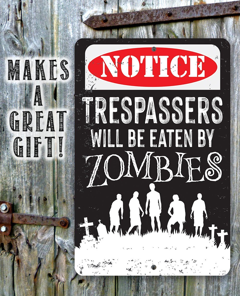 Trespassers Zombies - Metal Sign | Lone Star Art.