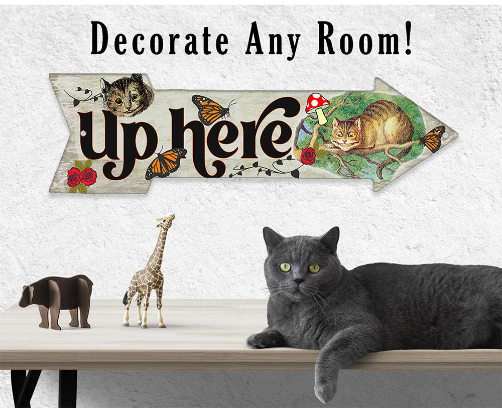 Up Here - Cheshire Cat - Directional Arrow - Metal Sign Metal Sign Lone Star Art 
