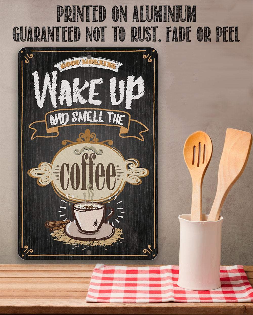 Wake Up and Smell The Coffee - Metal Sign | Lone Star Art.