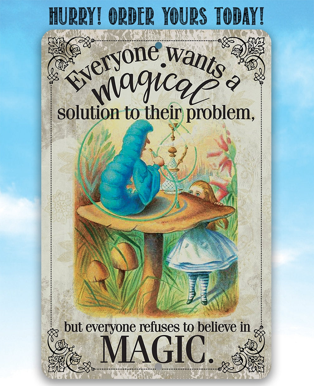 Wants A Magical Solution To Their Problem, Refuses To Believe In Magic - Metal Sign Metal Sign Lone Star Art 