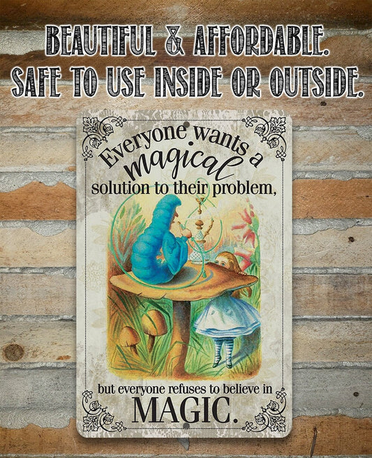 Wants A Magical Solution To Their Problem, Refuses To Believe In Magic - Metal Sign Metal Sign Lone Star Art 