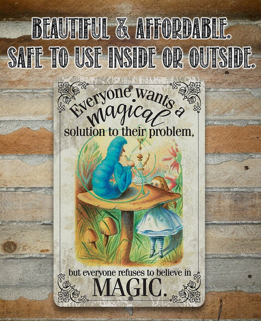 Wants A Magical Solution To Their Problem, Refuses To Believe In Magic - Metal Sign Metal Sign Lone Star Art