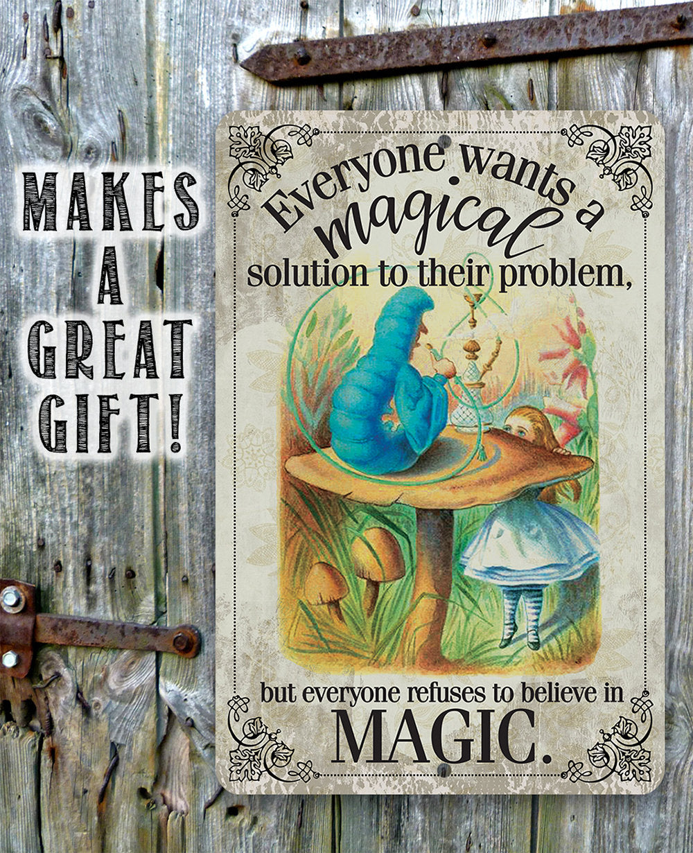 Wants A Magical Solution To Their Problem, Refuses To Believe In Magic - Metal Sign Metal Sign Lone Star Art 