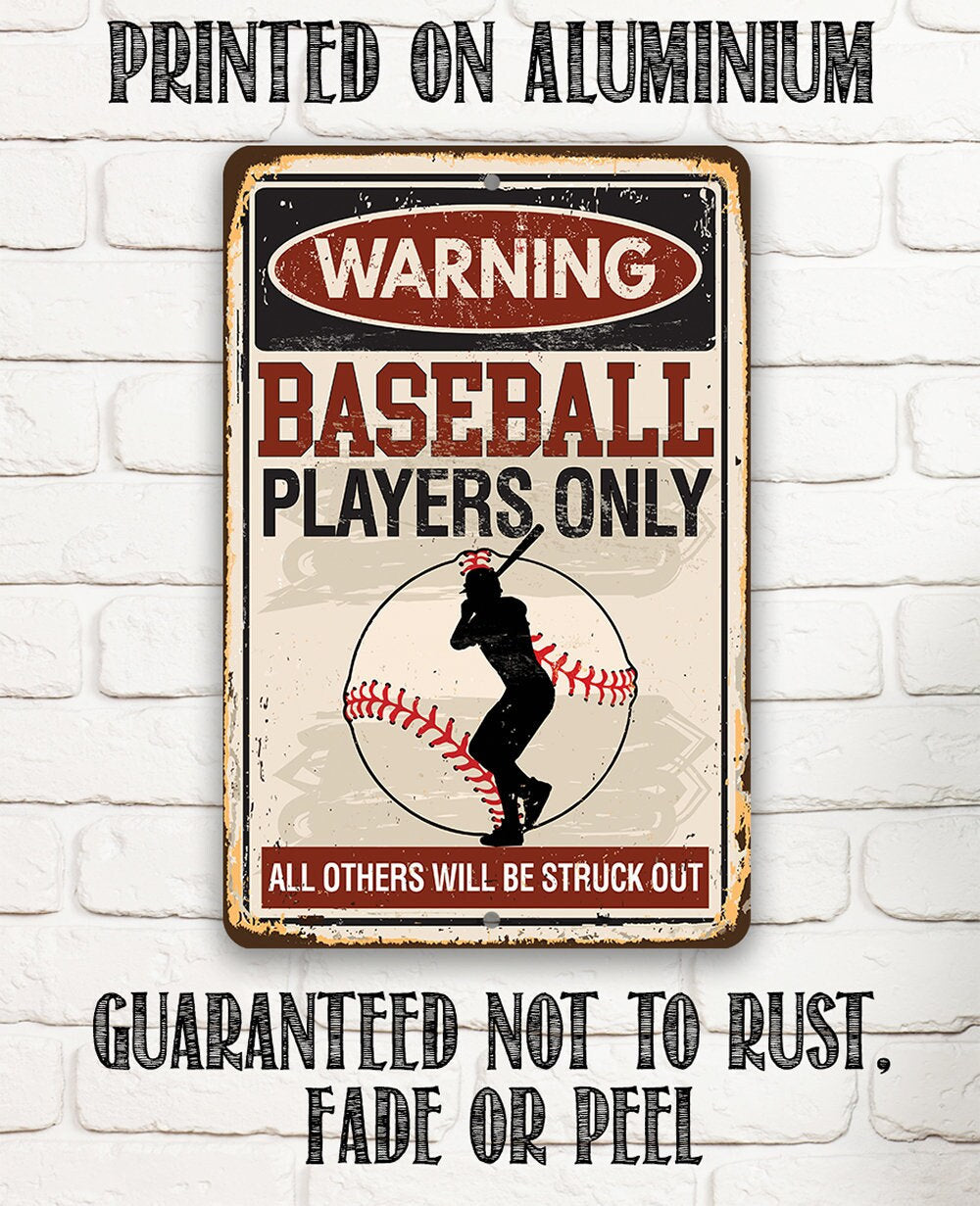 Warning Baseball Players Only, All Others Will Be Struck Out - Metal Sign Metal Sign Lone Star Art 