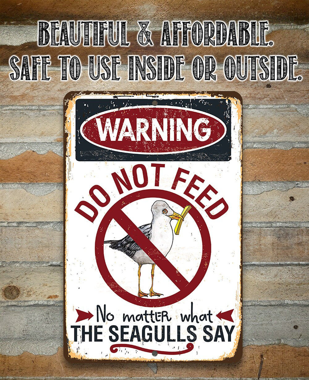 Warning Do Not Feed The Seagulls - Metal Sign Metal Sign Lone Star Art 
