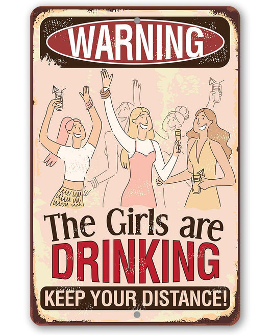 Warning Girls Are Drinking - Metal Sign | Lone Star Art.