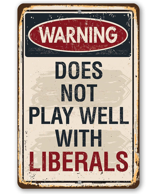 Warning Liberals - Metal Sign | Lone Star Art.