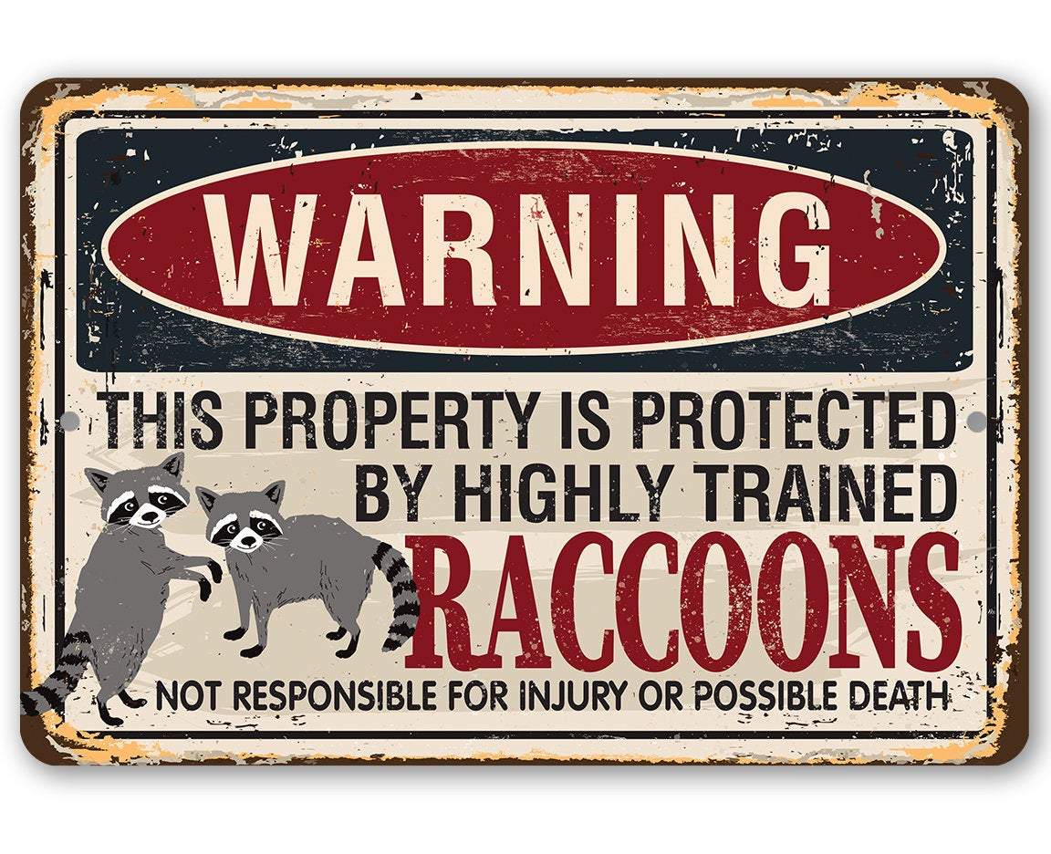 Warning Property Raccoons - Metal Sign | Lone Star Art.