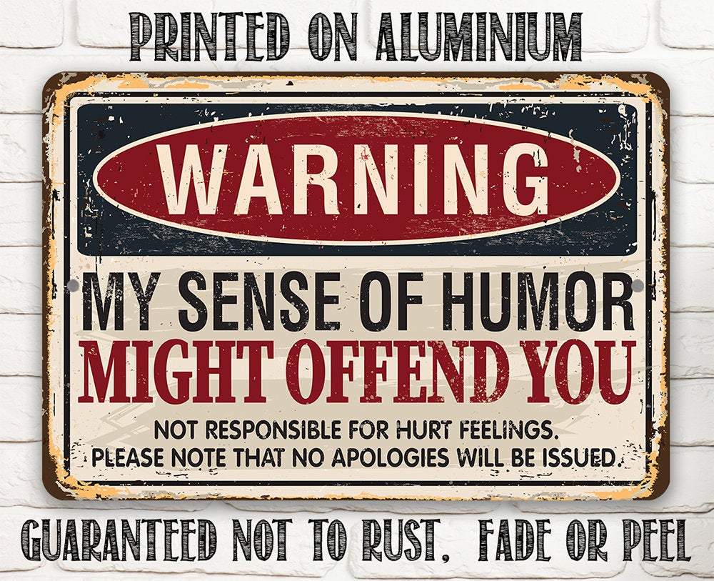 Warning Sense of Humor - Metal Sign | Lone Star Art.