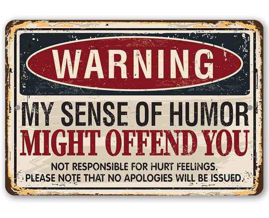 Warning Sense of Humor - Metal Sign | Lone Star Art.
