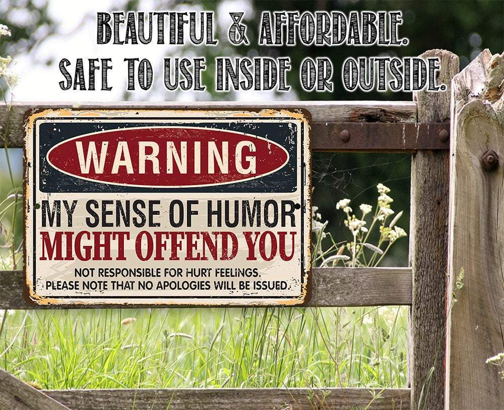 Sense If Humor Signs Warning Sense of Humor - Metal Sign | Lone Star Art.