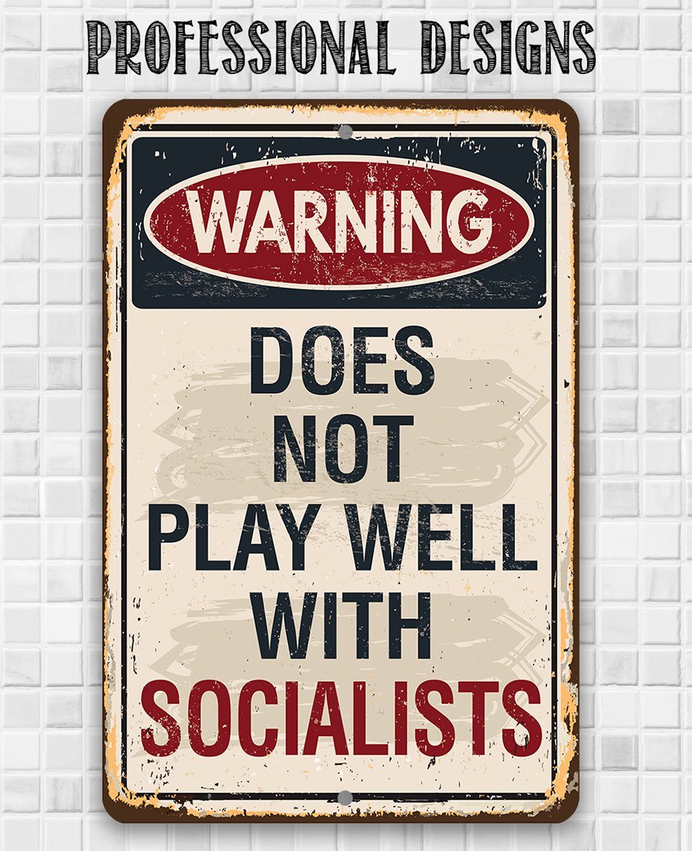 Warning Socialists - Metal Sign | Lone Star Art.