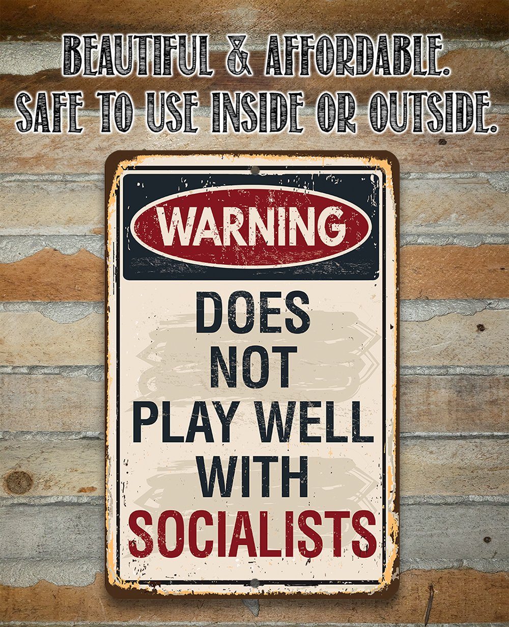 Warning Socialists - Metal Sign | Lone Star Art.