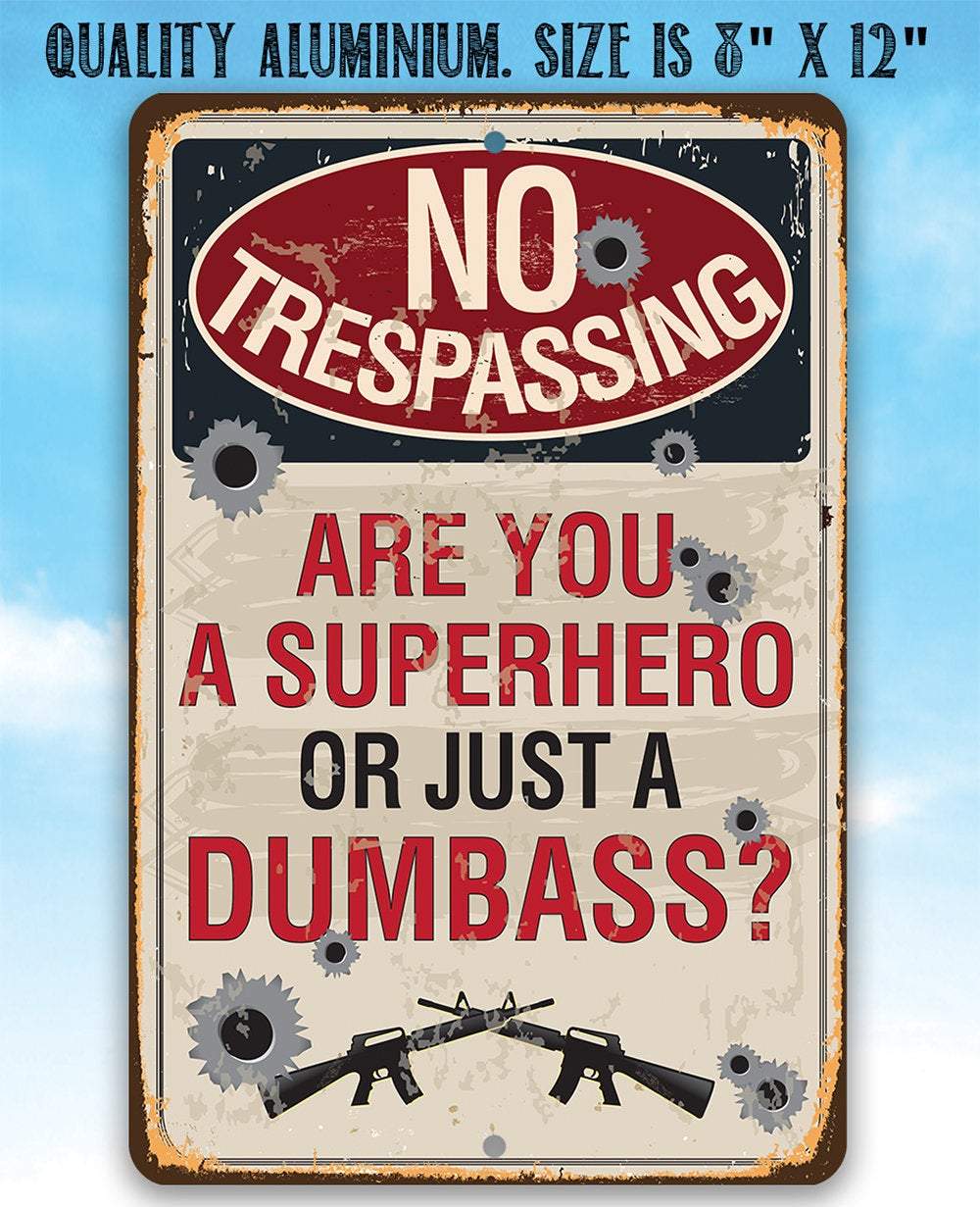 Warning Trespassing Superhero - Metal Sign | Lone Star Art.