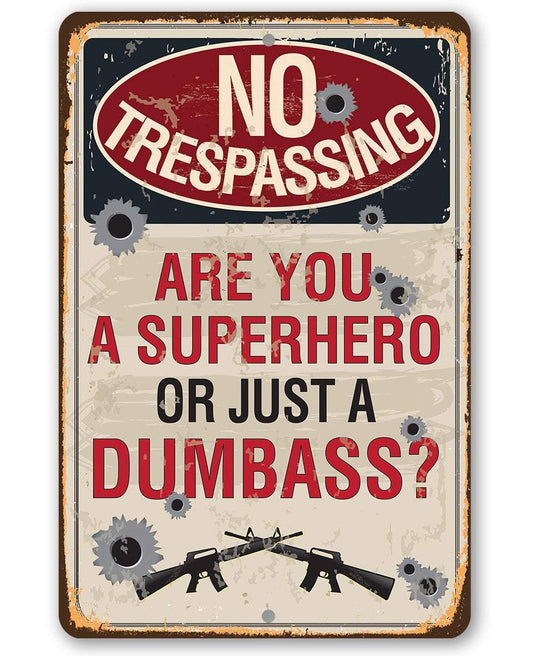 Warning Trespassing Superhero - Metal Sign | Lone Star Art.