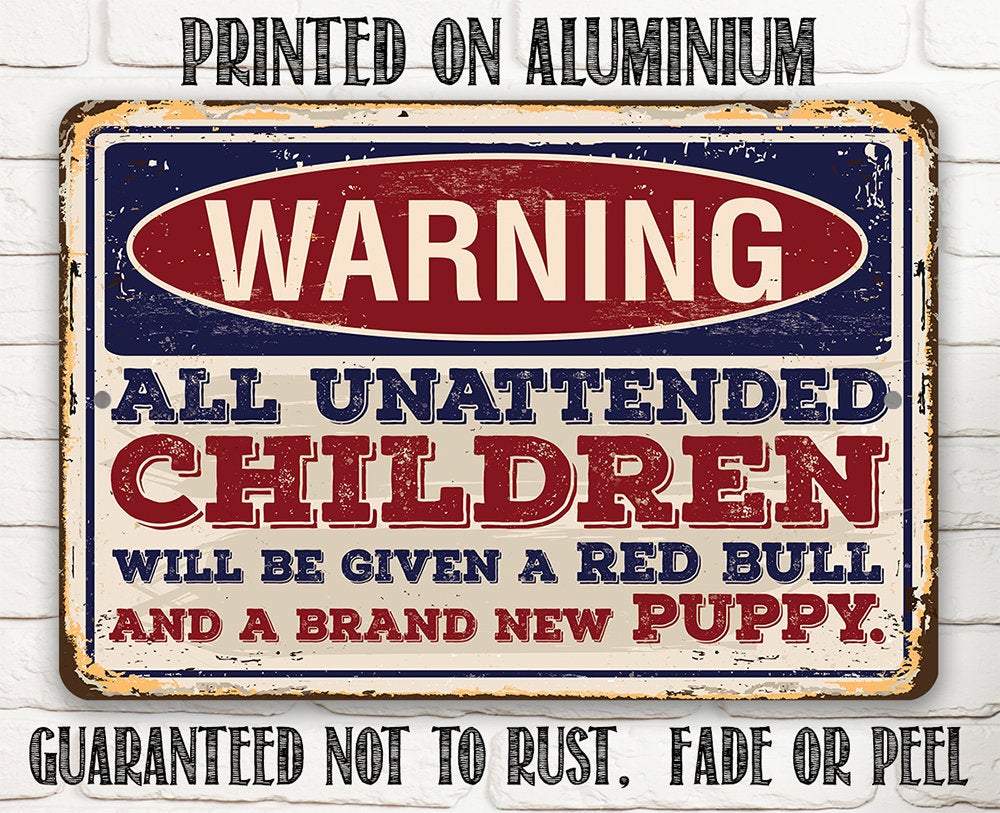 Warning Unattended Children - Metal Sign | Lone Star Art.