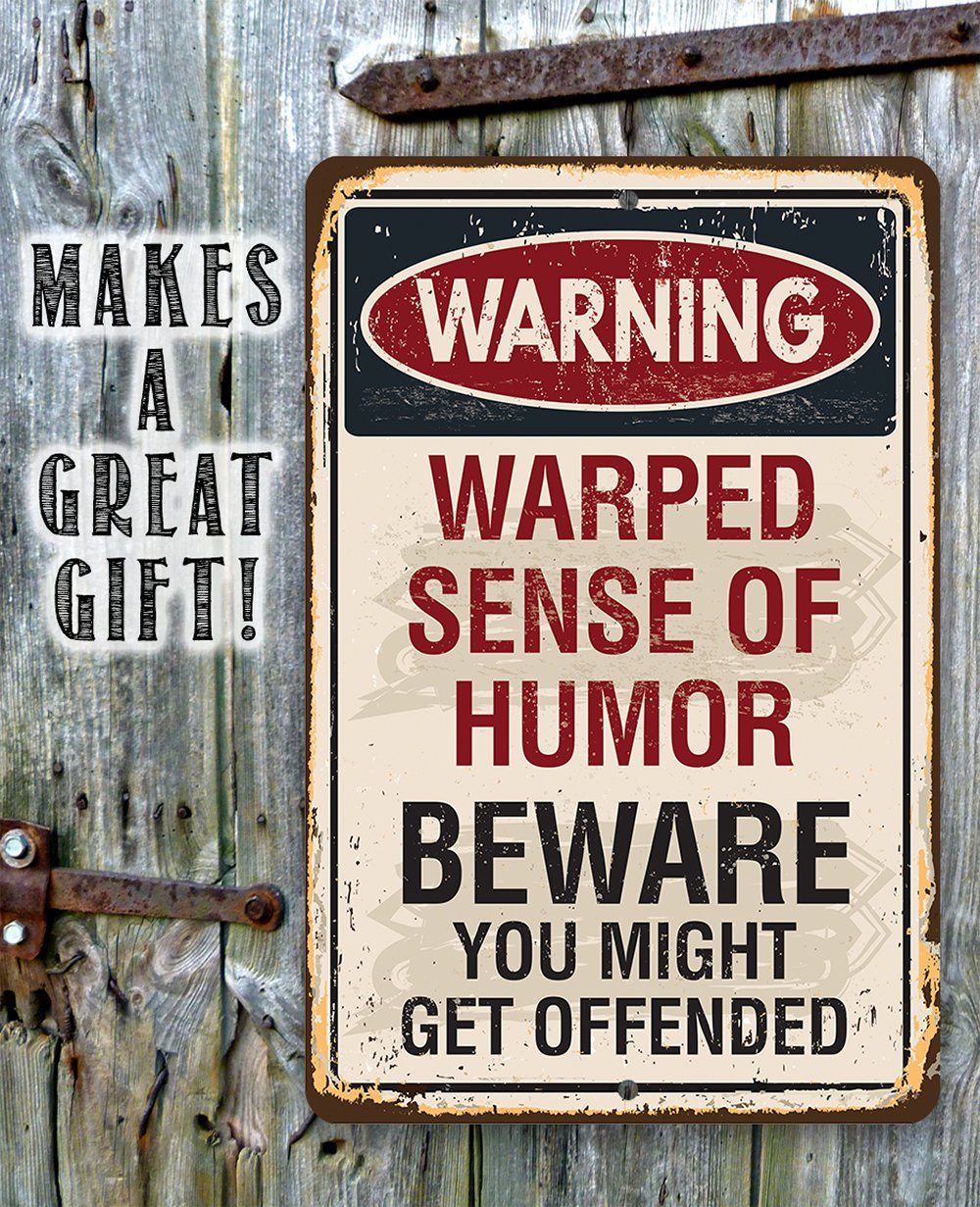 Warning Warped Humor - Metal Sign | Lone Star Art.