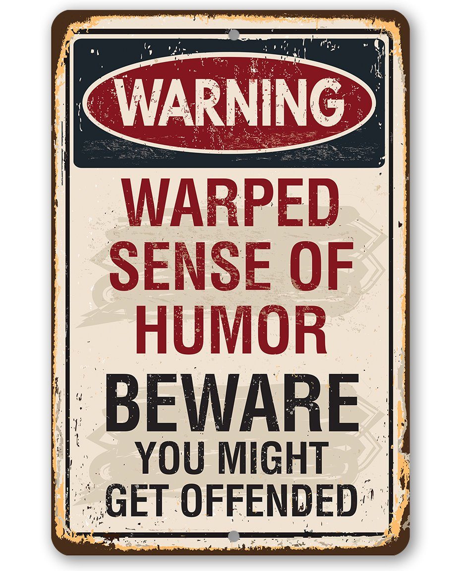 Warning Warped Humor - Metal Sign | Lone Star Art.
