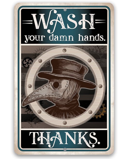Wash Your Damn Hands, Thanks - Metal Sign Metal Sign Lone Star Art