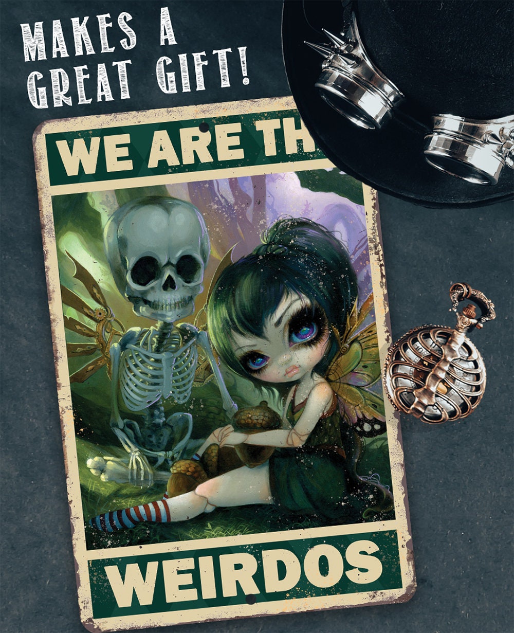 We Are The Weirdos - 8" x 12" or 12" x 18" Aluminum Tin Awesome Gothic Metal Poster Lone Star Art 