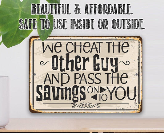 We cheat The Other Guy And Pass The Savings On To You - Durable-Use Indoor/Outdoor - 8" x 12" or 12" x 18" Aluminum Tin Awesome Metal Poster Lone Star Art 