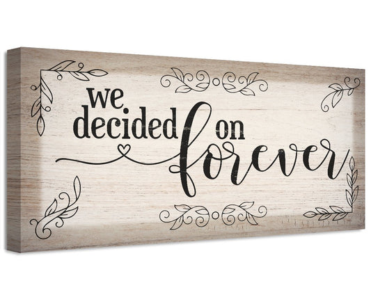 We Decided On Forever - Canvas | Lone Star Art.