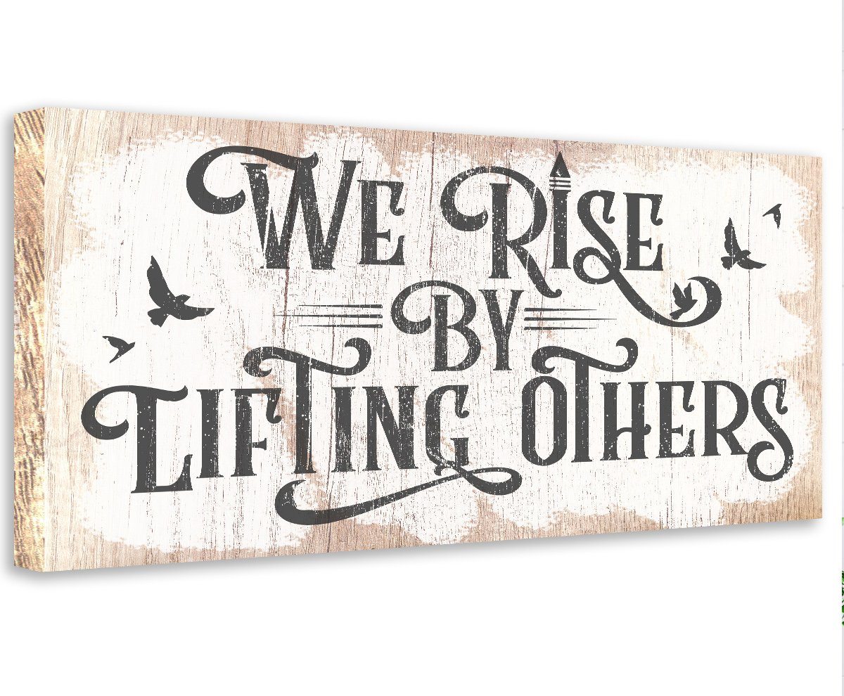 We Rise By Lifting Others - Canvas | Lone Star Art.