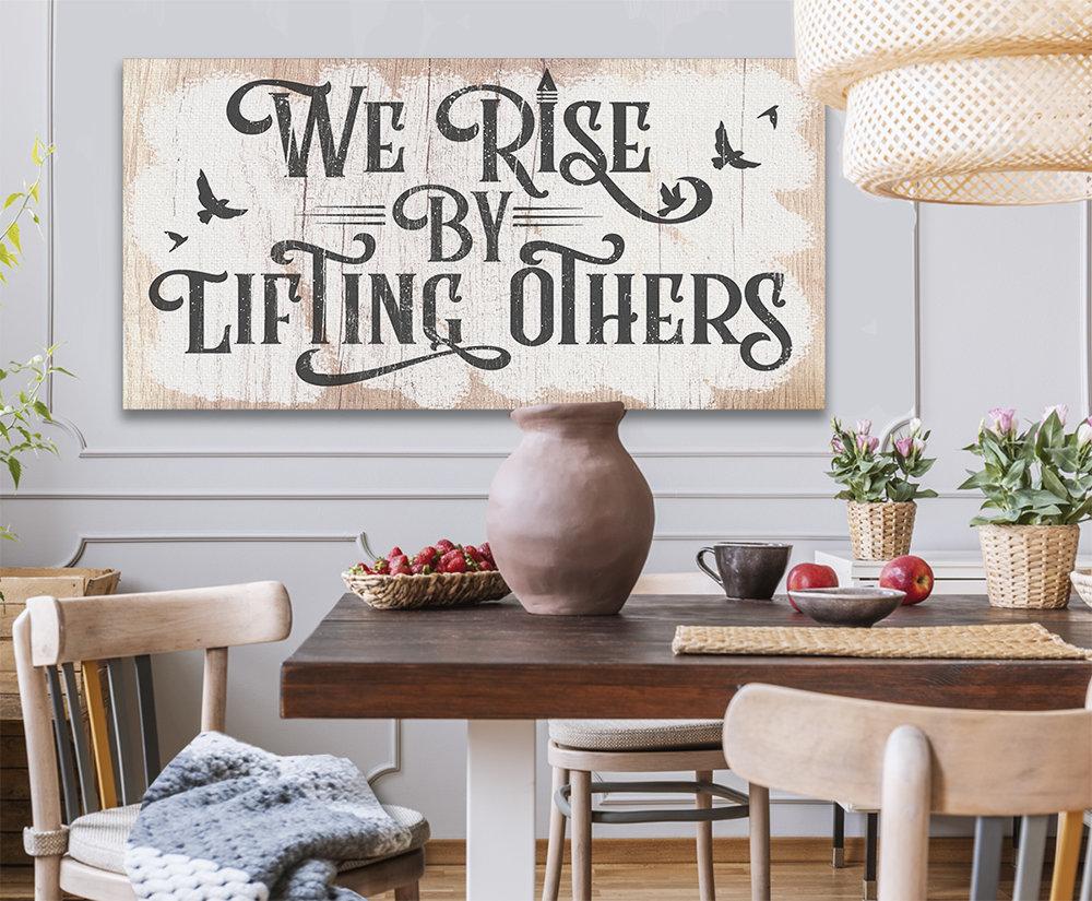 We Rise By Lifting Others - Canvas | Lone Star Art.