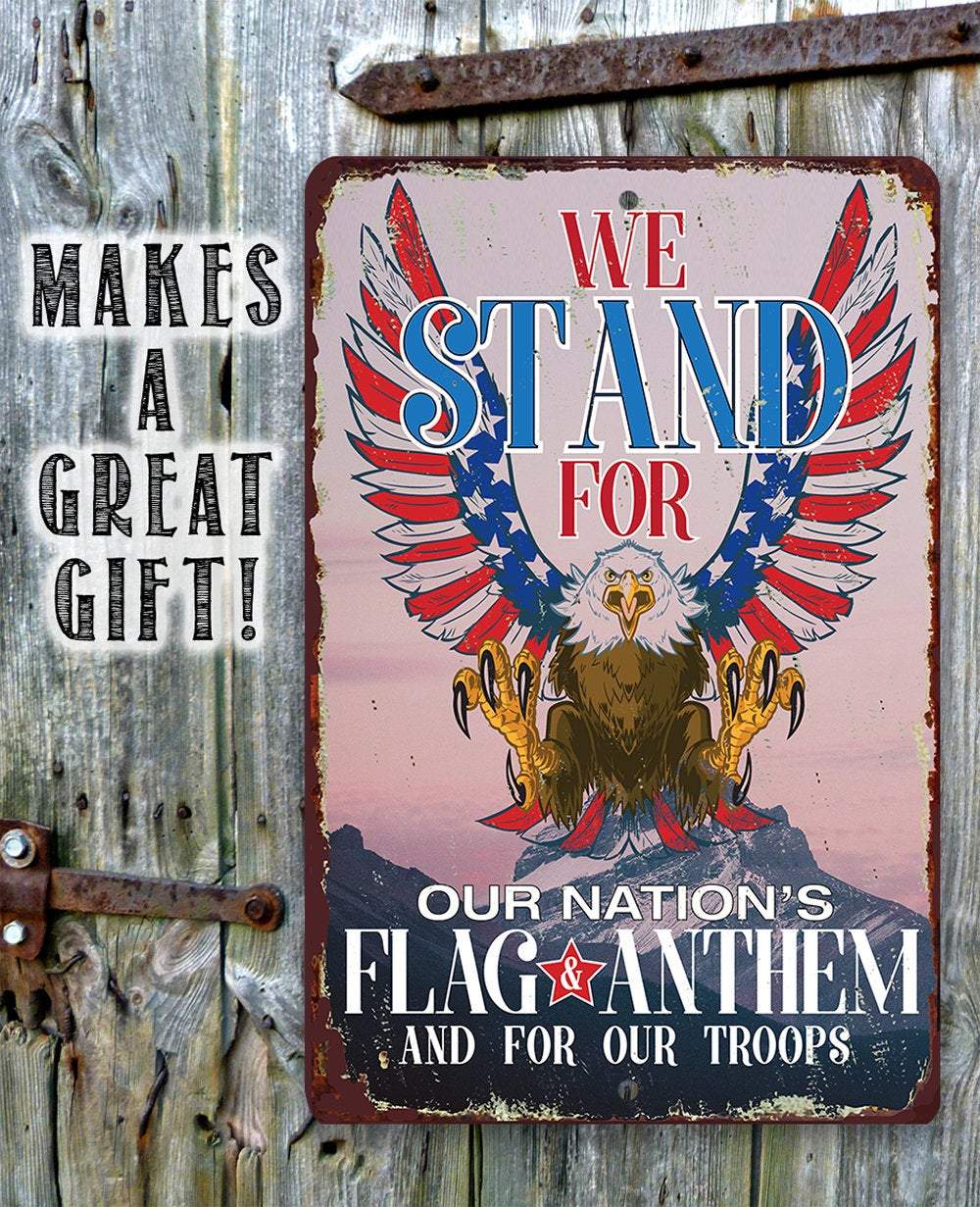 We Stand For Our Nation - Metal Sign | Lone Star Art.