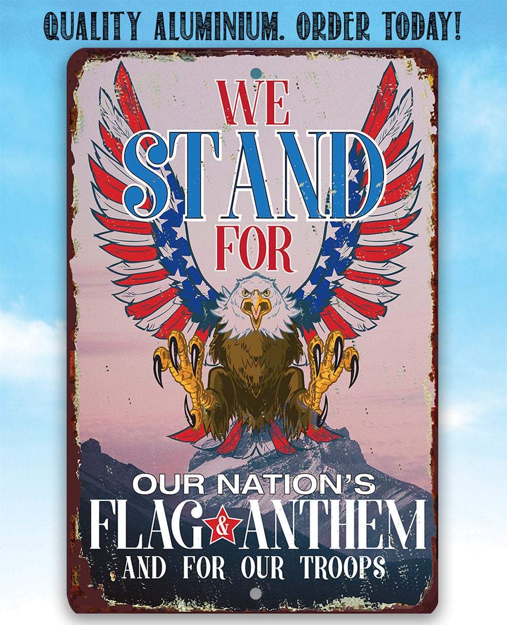 We Stand For Our Nation - Metal Sign | Lone Star Art.