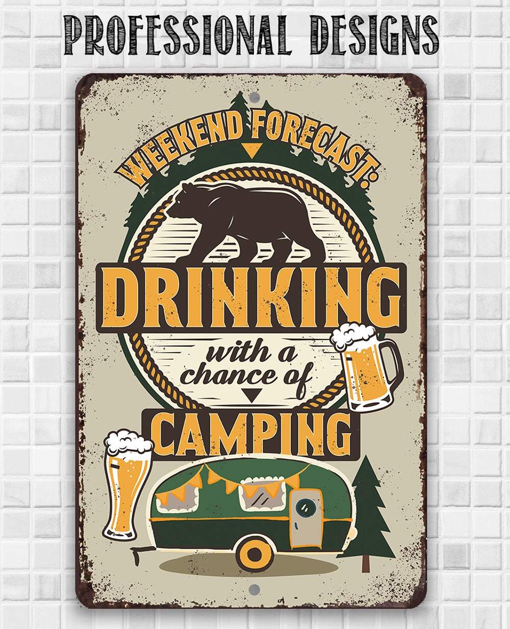 Weekend Forecast Camping and Drinking Bear and Beer - Metal Sign | Lone Star Art.