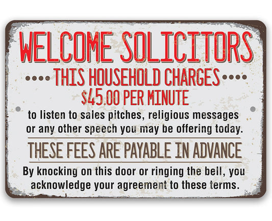 Welcome Solicitors, This Household Charges 45 Dollars Per Minute - 8" x 12" or 12" x 18" Aluminum Tin Awesome Metal Poster Lone Star Art 