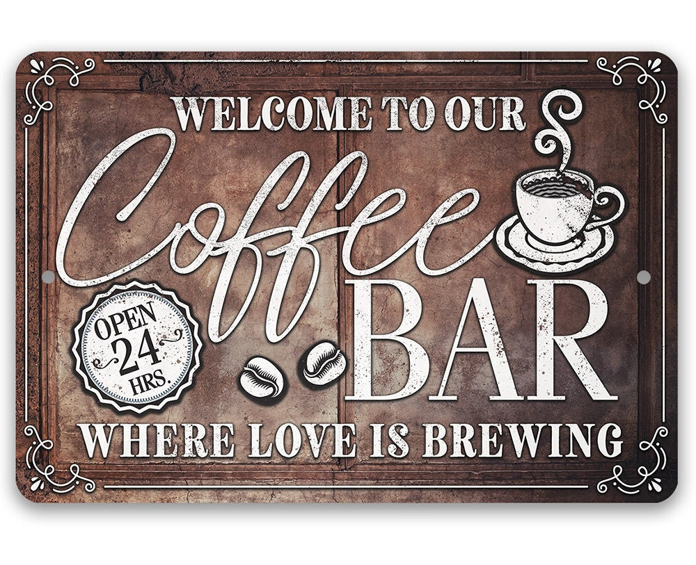 Welcome To Our Coffee Bar Where Love is Brewing - Metal Sign Metal Sign Lone Star Art 