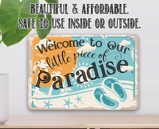Welcome to Our Little Piece of Paradise - Metal Sign Metal Sign Lone Star Art