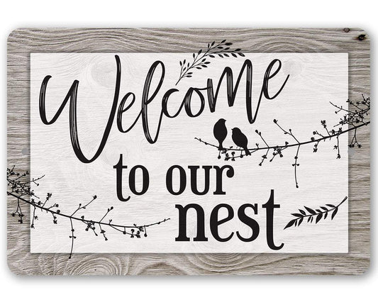 Welcome To Our Nest - Metal Sign | Lone Star Art.