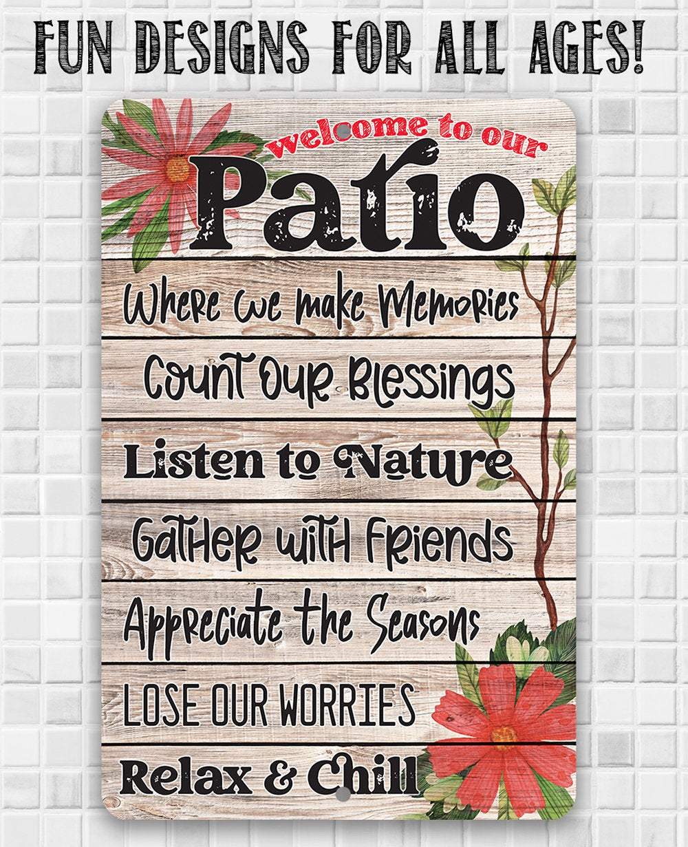 Welcome To Our Patio - Metal Sign | Lone Star Art.