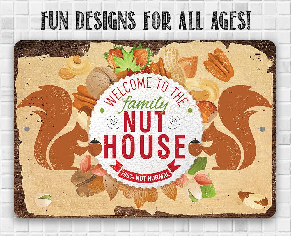 Welcome To The Family Nut House - Metal Sign | Lone Star Art.