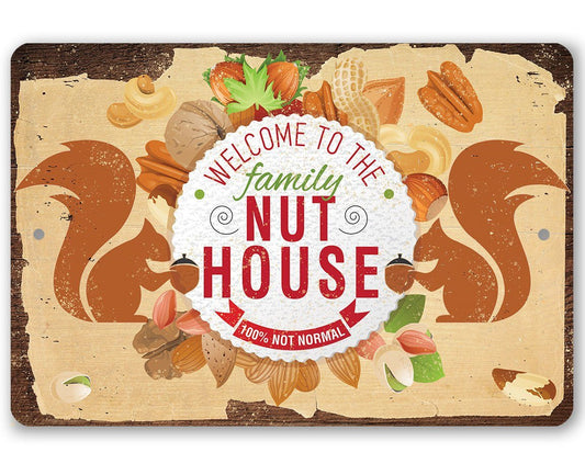 Welcome To The Family Nut House - Metal Sign | Lone Star Art.