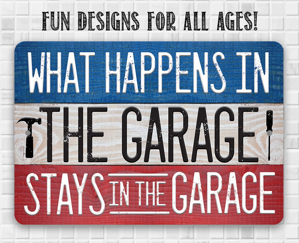 What Happens In The Garage Stays In The Garage - Metal Sign Metal Sign Lone Star Art 