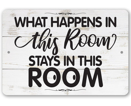 What Happens In This Room - Metal Sign | Lone Star Art.